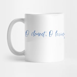 O clement, O loving, O sweet Virgin Mary Mug